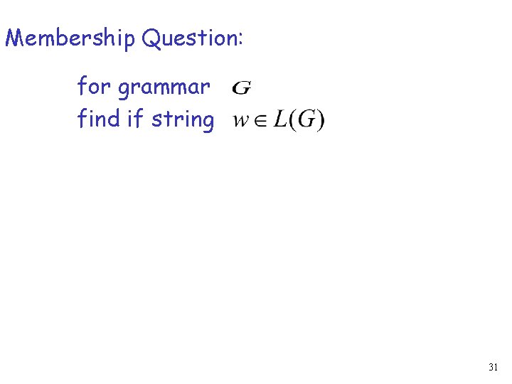 Membership Question: for grammar find if string 31 