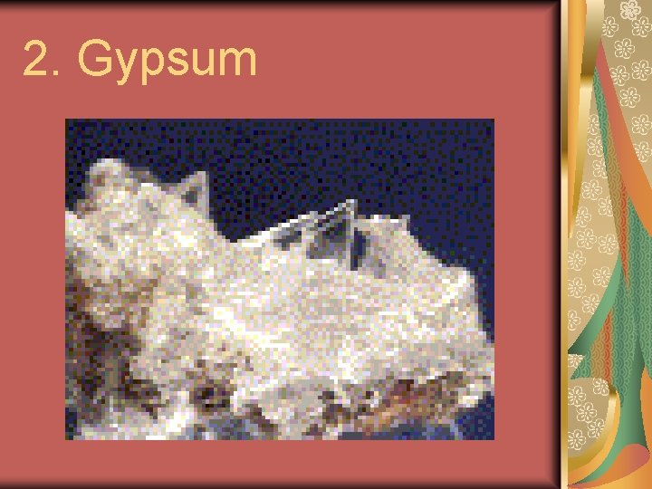 2. Gypsum 