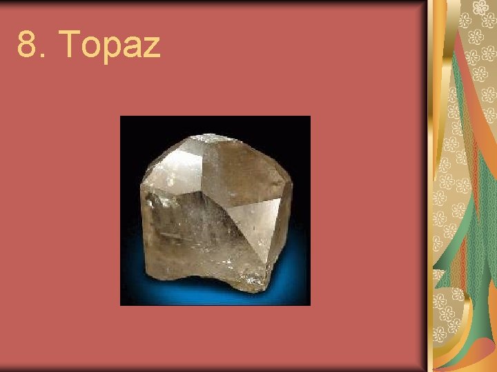 8. Topaz 