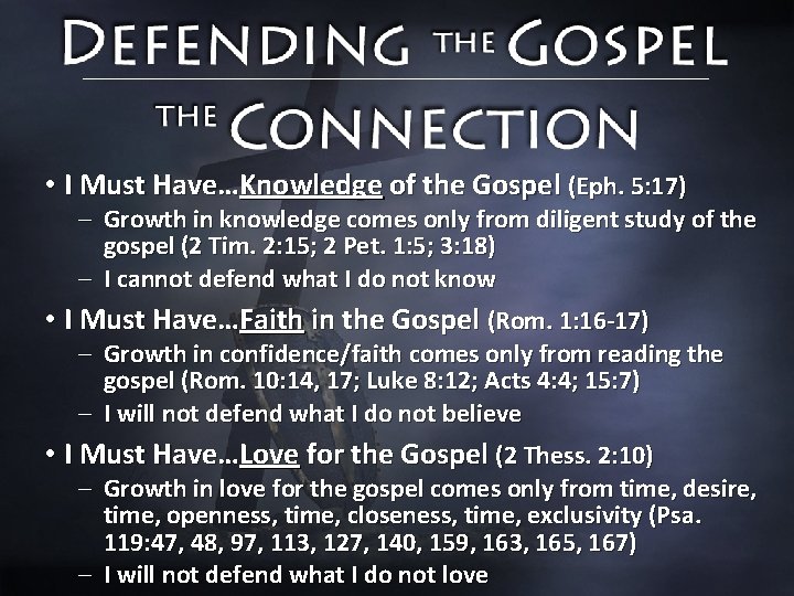  • I Must Have…Knowledge of the Gospel (Eph. 5: 17) – Growth in