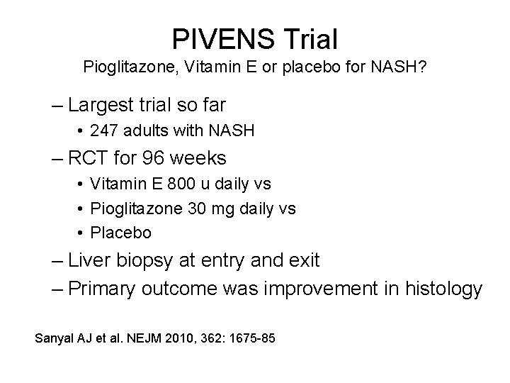 PIVENS Trial Pioglitazone, Vitamin E or placebo for NASH? – Largest trial so far