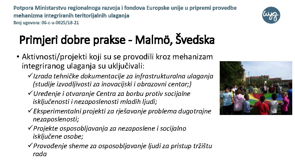 Primjeri dobre prakse - Malmö, Švedska • Aktivnosti/projekti koji su se provodili kroz mehanizam