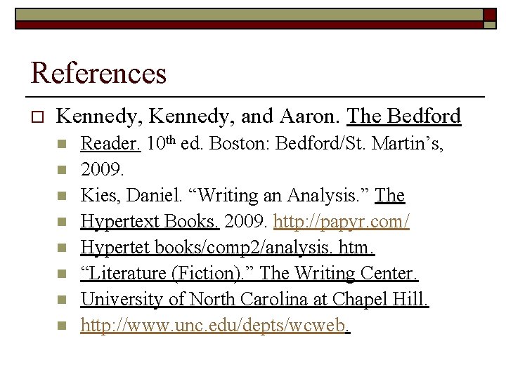 References o Kennedy, and Aaron. The Bedford n n n n Reader. 10 th
