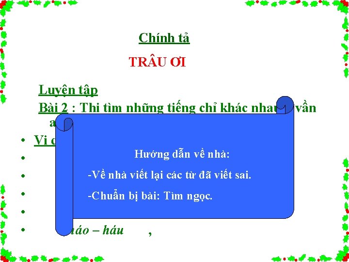 Chính tả TR U ƠI • • • Luyện tập Bài 2 : Thi