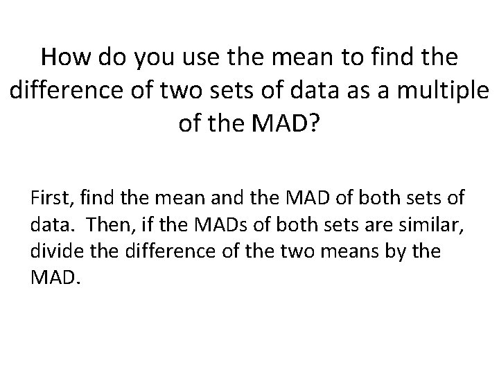 How do you use the mean to find the difference of two sets of