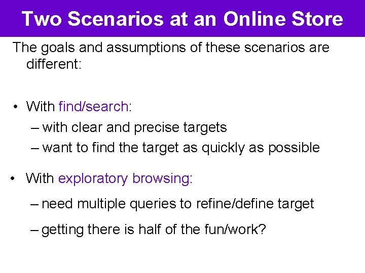 Two Scenarios at an Online Store The goals and assumptions of these scenarios are