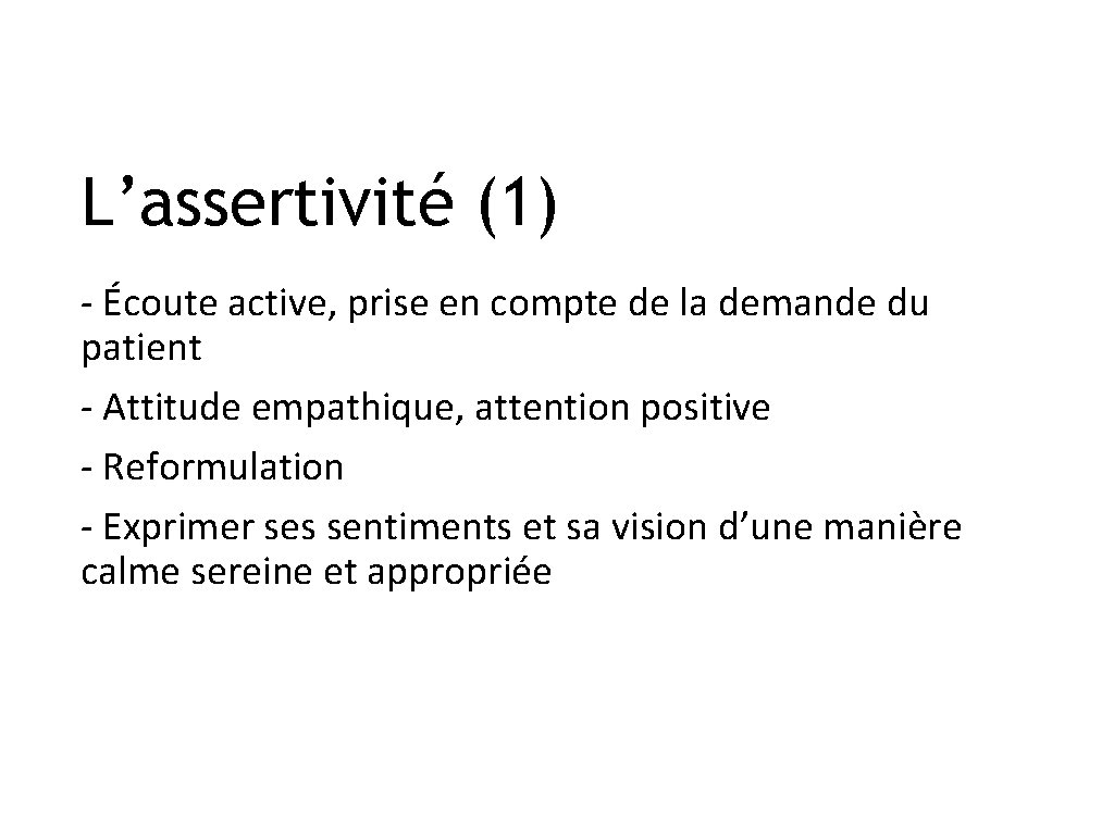 L’assertivité (1) - Écoute active, prise en compte de la demande du patient -