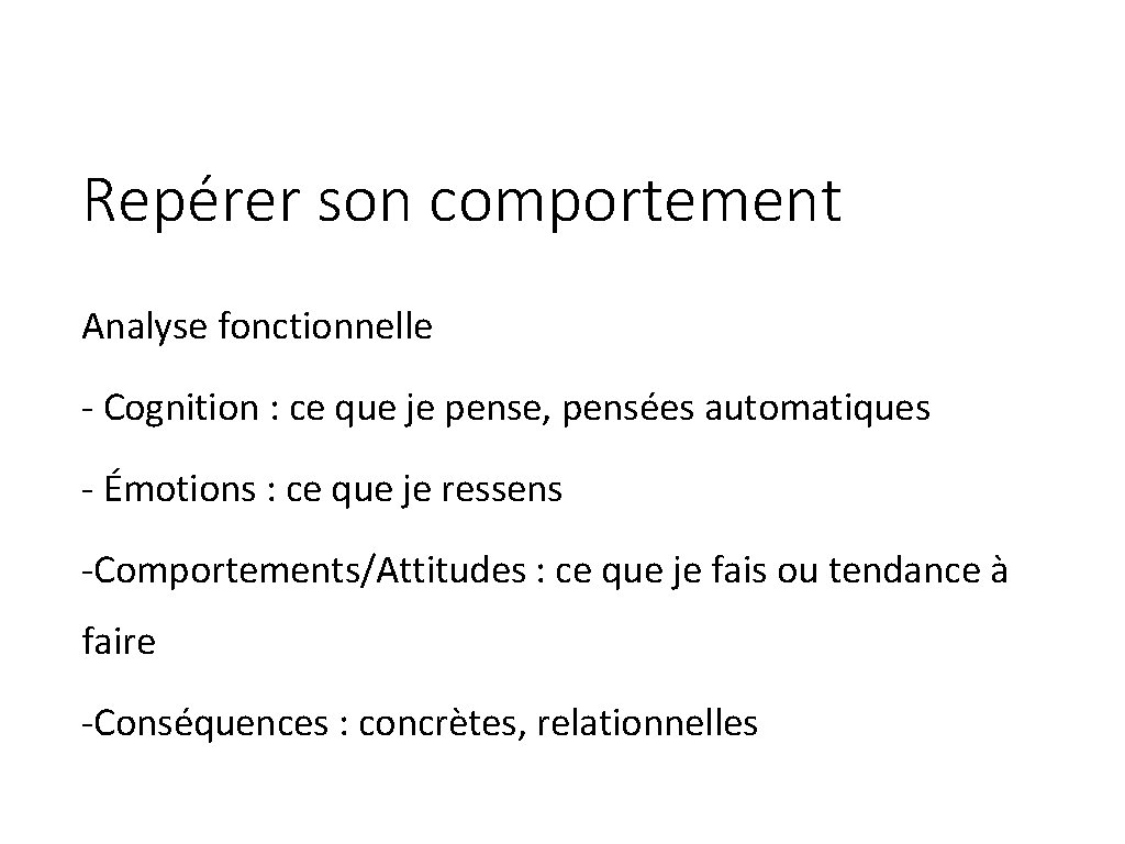 Repérer son comportement Analyse fonctionnelle - Cognition : ce que je pense, pensées automatiques