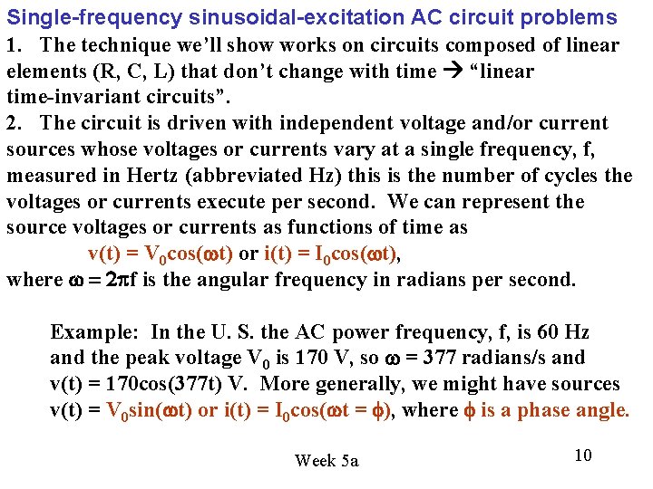 Single-frequency sinusoidal-excitation AC circuit problems 1. The technique we’ll show works on circuits composed Single-frequency sinusoidal-excitation AC circuit problems 1. The technique we’ll show works on circuits composed