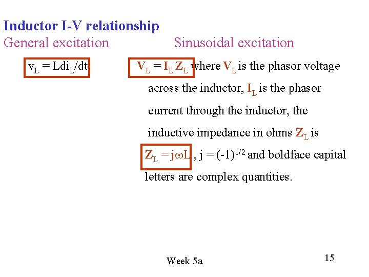 Inductor I-V relationship General excitation Sinusoidal excitation v. L = Ldi. L/dt VL = Inductor I-V relationship General excitation Sinusoidal excitation v. L = Ldi. L/dt VL =