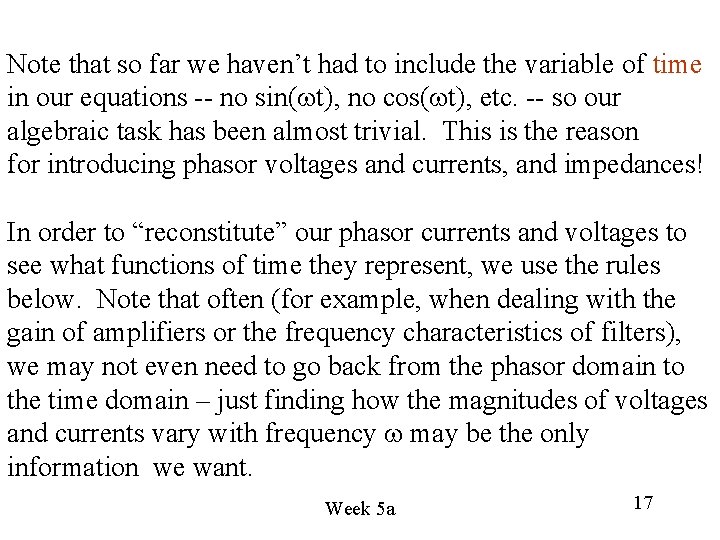 Note that so far we haven’t had to include the variable of time in Note that so far we haven’t had to include the variable of time in