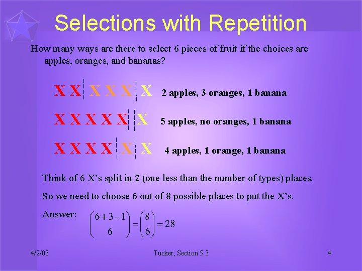 Selections with Repetition How many ways are there to select 6 pieces of fruit