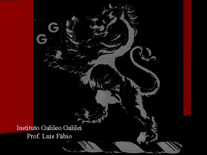 Instituto Galilei Prof. Luis Fábio 