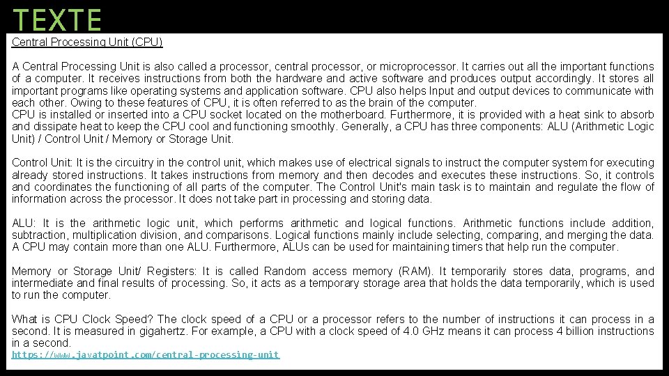 TEXTE Central Processing Unit (CPU) A Central Processing Unit is also called a processor,