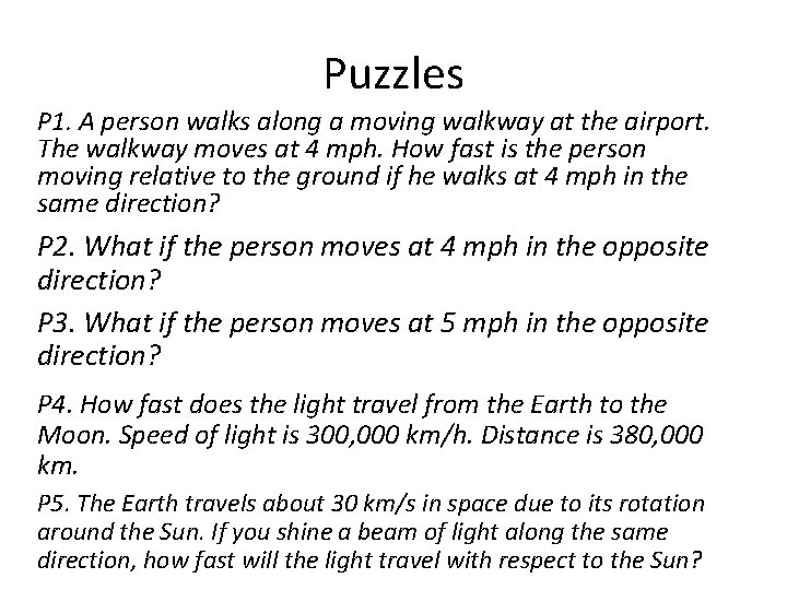 Puzzles P 1. A person walks along a moving walkway at the airport. The