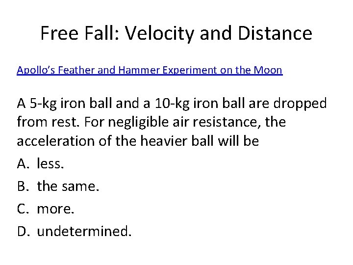 Free Fall: Velocity and Distance Apollo’s Feather and Hammer Experiment on the Moon A