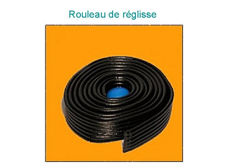 Rouleau de réglisse 