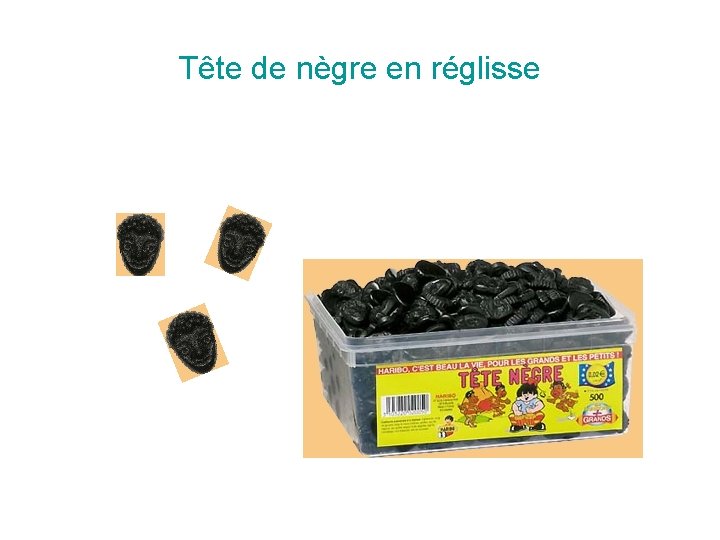 Tête de nègre en réglisse 