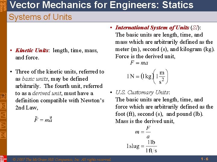 Eighth Edition Vector Mechanics for Engineers: Statics Systems of Units • Kinetic Units: length,