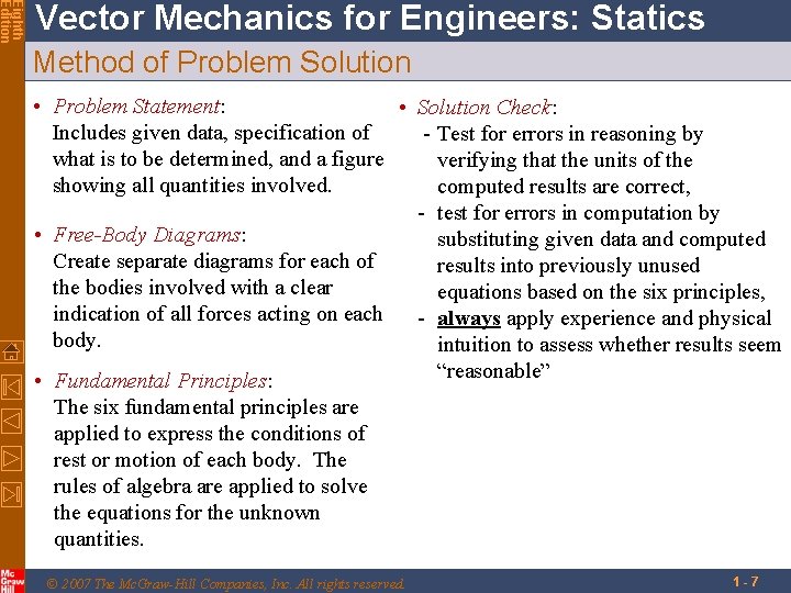 Eighth Edition Vector Mechanics for Engineers: Statics Method of Problem Solution • Problem Statement: