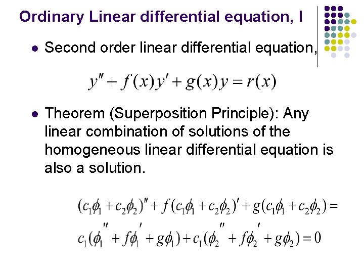 Ordinary Linear differential equation, I l Second order linear differential equation, l Theorem (Superposition