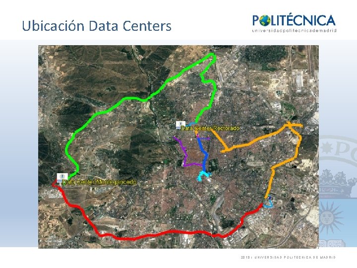 Ubicación Data Centers 2018 7 I UNIVERSIDAD POLITÉCNICA DE MADRID 