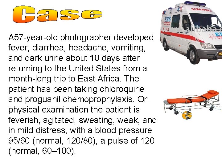 A 57 -year-old photographer developed fever, diarrhea, headache, vomiting, and dark urine about 10