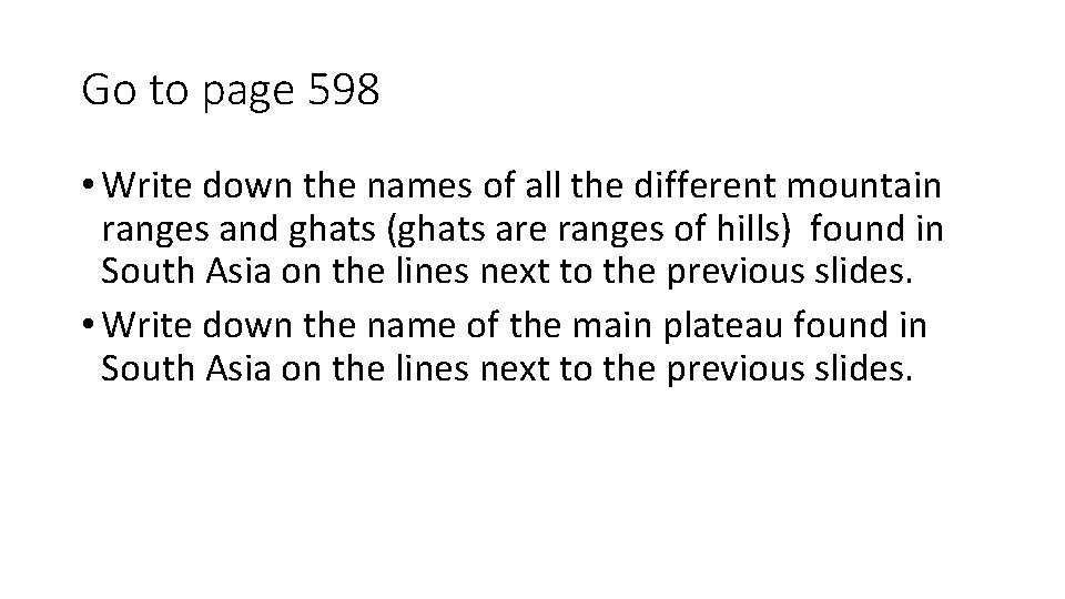 Go to page 598 • Write down the names of all the different mountain