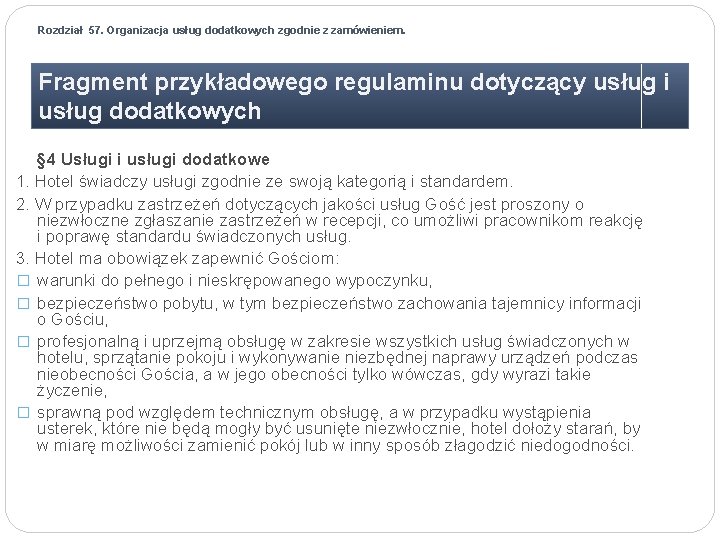 Rozdział 57. Organizacja usług dodatkowych zgodnie z zamówieniem. Fragment przykładowego regulaminu dotyczący usług i Rozdział 57. Organizacja usług dodatkowych zgodnie z zamówieniem. Fragment przykładowego regulaminu dotyczący usług i
