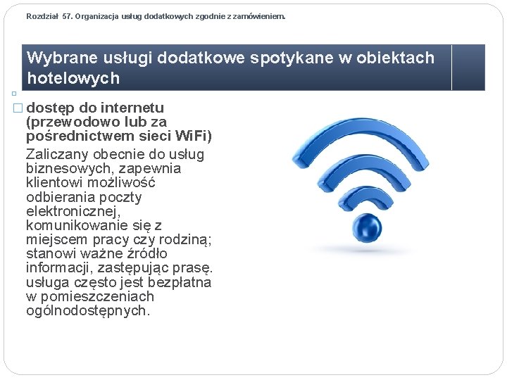 Rozdział 57. Organizacja usług dodatkowych zgodnie z zamówieniem. Wybrane usługi dodatkowe spotykane w obiektach