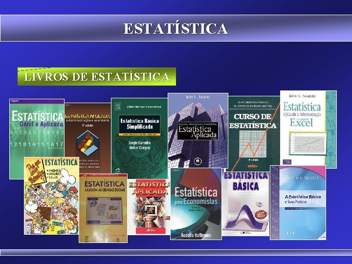 ESTATÍSTICA LIVROS DE ESTATÍSTICA 