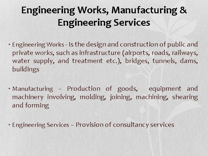 Engineering Works, Manufacturing & Engineering Services • Engineering Works - Is the design and