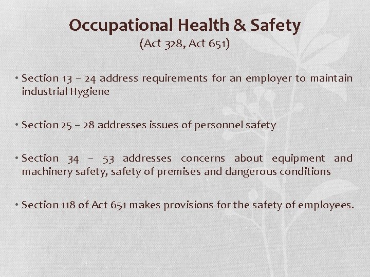 Occupational Health & Safety (Act 328, Act 651) • Section 13 – 24 address