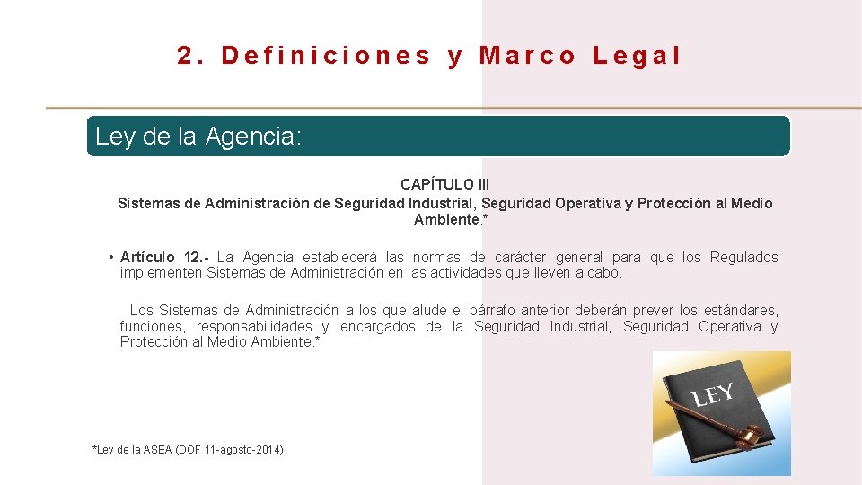2. Definiciones y Marco Legal Ley de la Agencia: CAPÍTULO III Sistemas de Administración