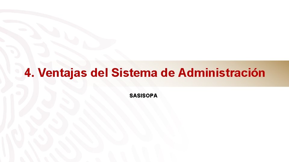 4. Ventajas del Sistema de Administración SASISOPA 