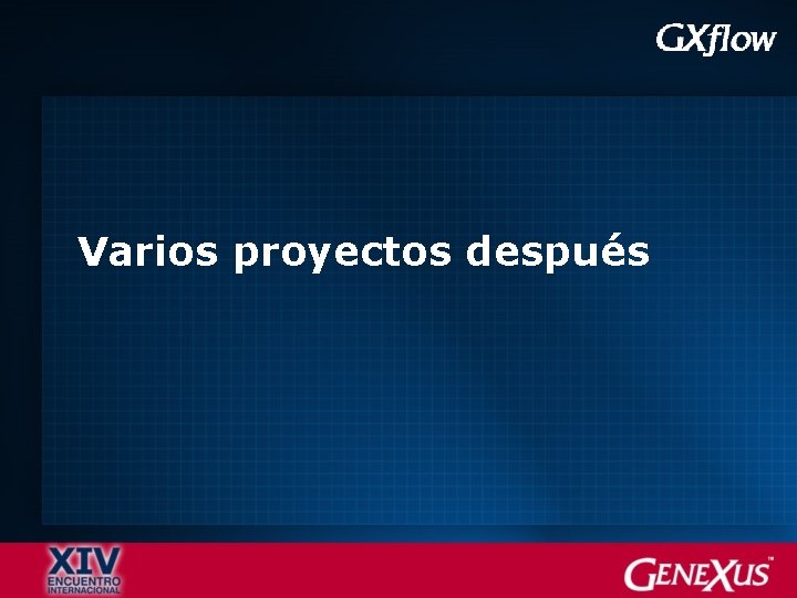 Varios proyectos después 