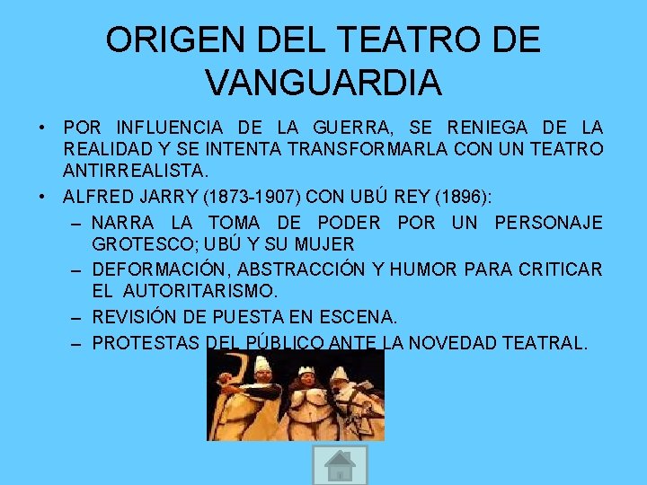 ORIGEN DEL TEATRO DE VANGUARDIA • POR INFLUENCIA DE LA GUERRA, SE RENIEGA DE