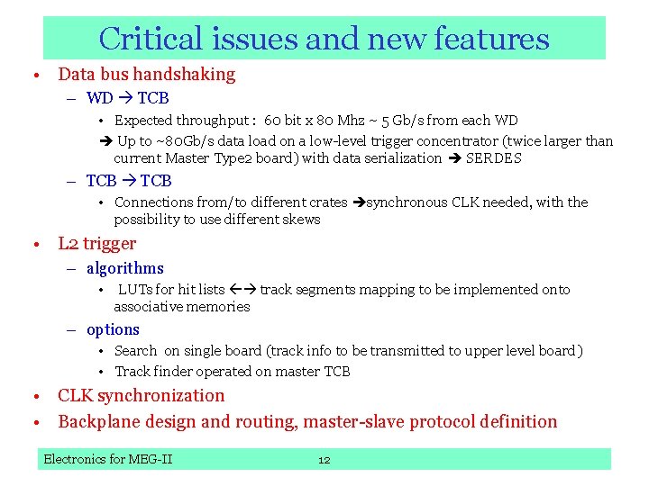Critical issues and new features • Data bus handshaking – WD TCB • Expected