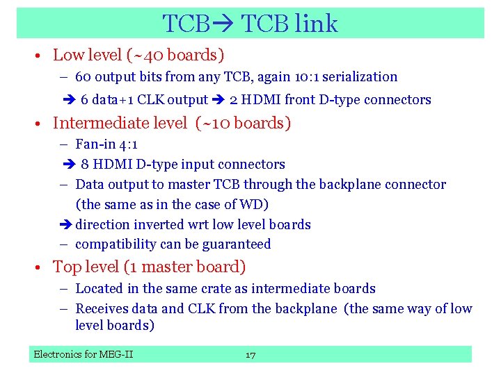 TCB link • Low level (~40 boards) – 60 output bits from any TCB,