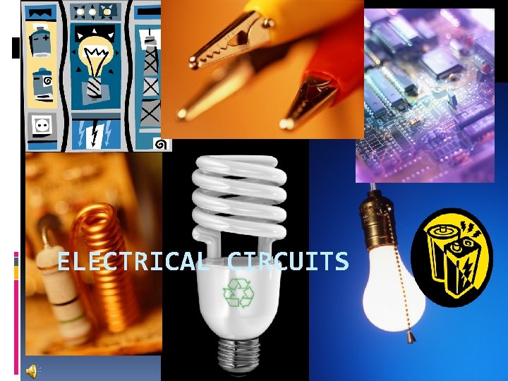 ELECTRICAL CIRCUITS 