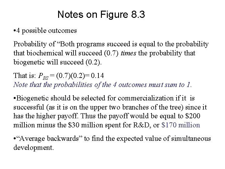 Notes on Figure 8. 3 • 4 possible outcomes Probability of “Both programs succeed