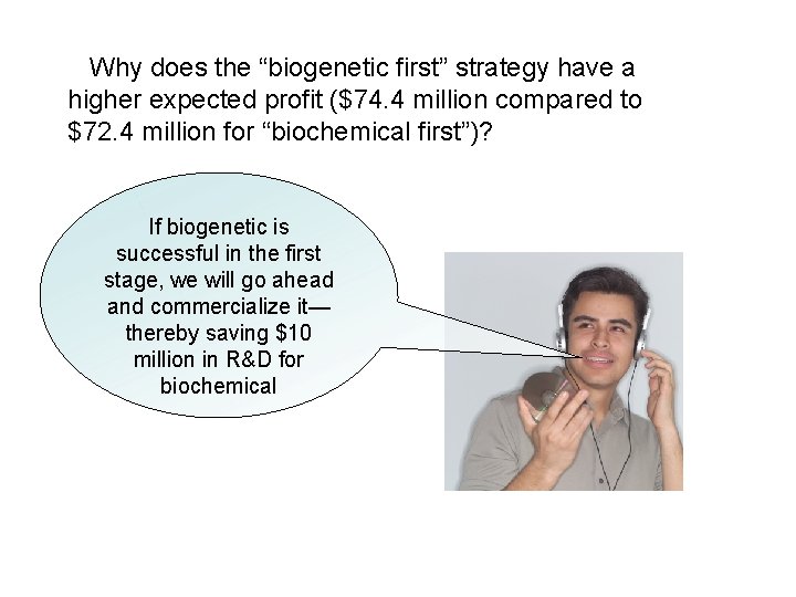 Why does the “biogenetic first” strategy have a higher expected profit ($74. 4 million
