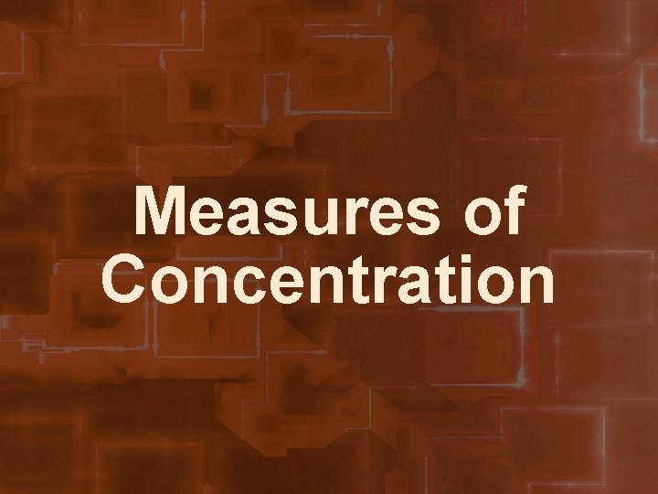 Measures of Concentration 