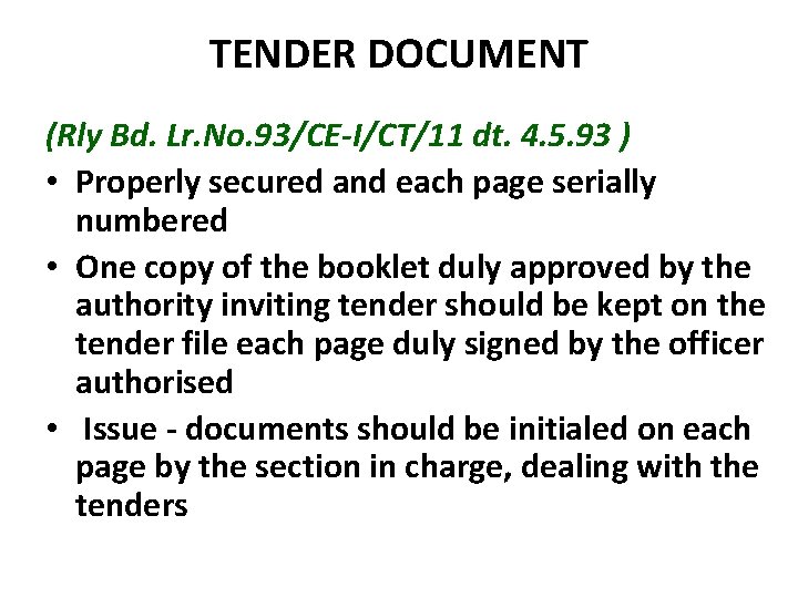 TENDER DOCUMENT (Rly Bd. Lr. No. 93/CE-I/CT/11 dt. 4. 5. 93 ) • Properly