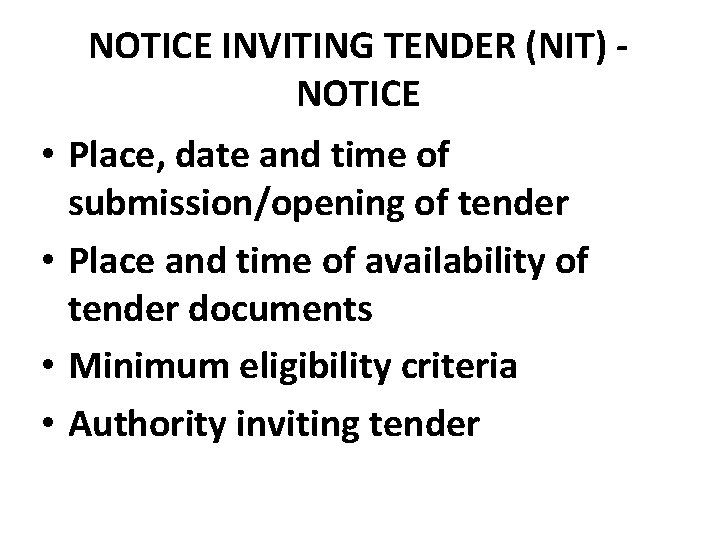 NOTICE INVITING TENDER (NIT) NOTICE • Place, date and time of submission/opening of tender