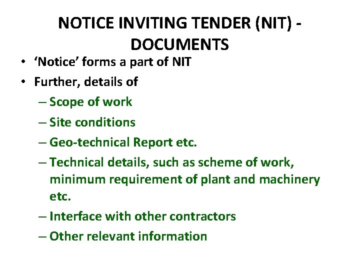 NOTICE INVITING TENDER (NIT) DOCUMENTS • ‘Notice’ forms a part of NIT • Further,