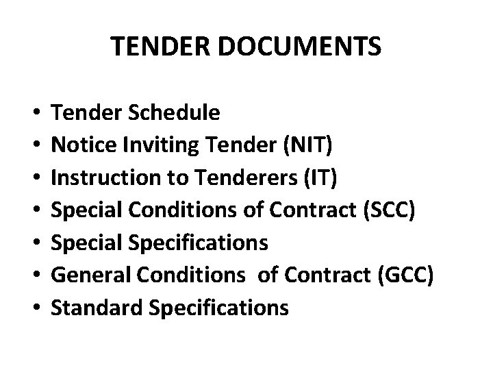 TENDER DOCUMENTS • • Tender Schedule Notice Inviting Tender (NIT) Instruction to Tenderers (IT)