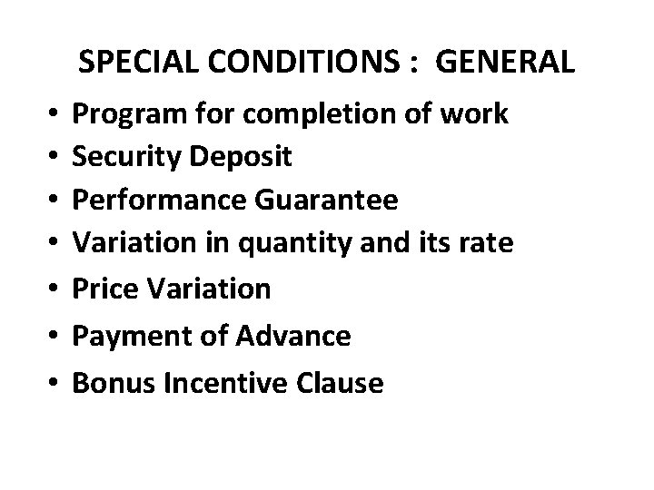 SPECIAL CONDITIONS : GENERAL • • Program for completion of work Security Deposit Performance