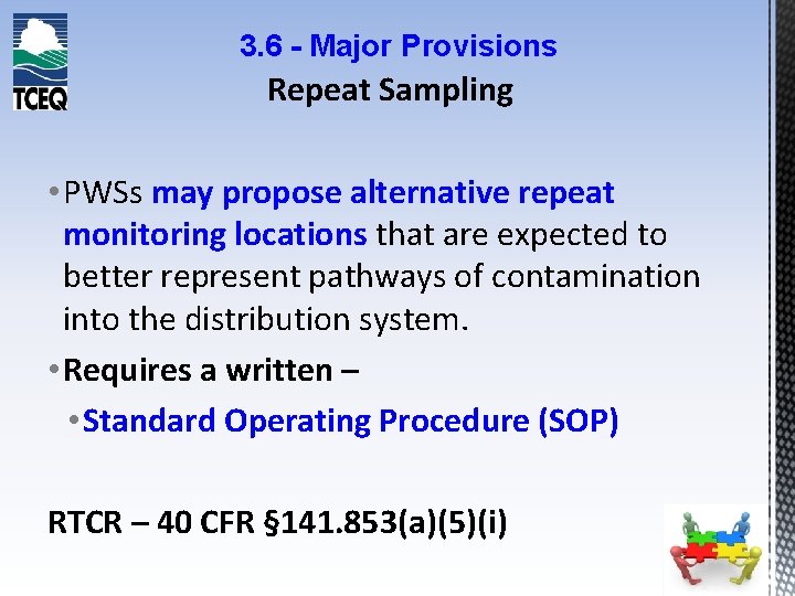 3. 6 - Major Provisions Repeat Sampling • PWSs may propose alternative repeat monitoring