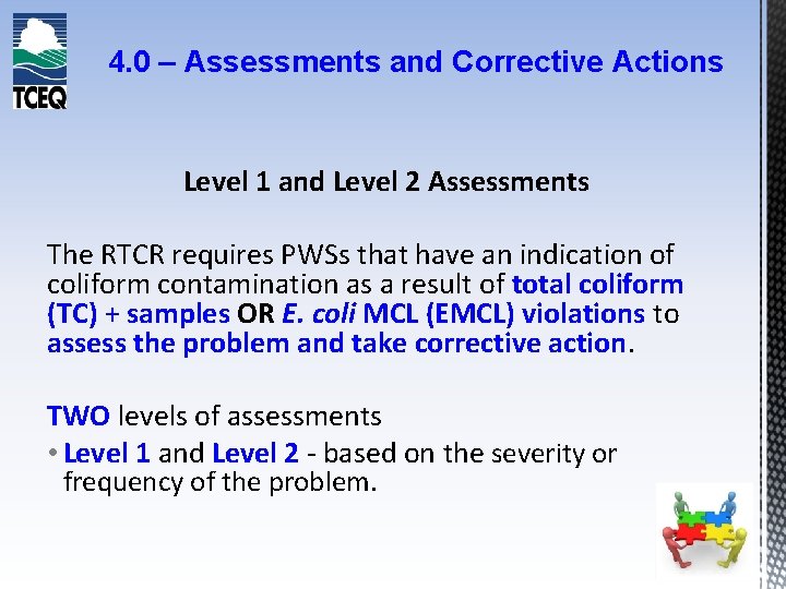 4. 0 – Assessments and Corrective Actions Level 1 and Level 2 Assessments The